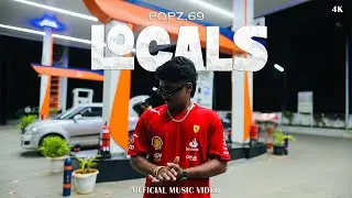 POPZ.69 - LOCALS (Official 4K Music Video) Urbanpoetsmusic || KN Entertainments