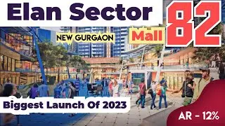 Elan Sector 82 | Biggest Mall Launch In New Gurgaon | सालो बाद New इतिहास 😱