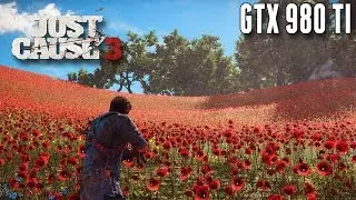 Just Cause 3 - GTX 980 Ti [1080p]