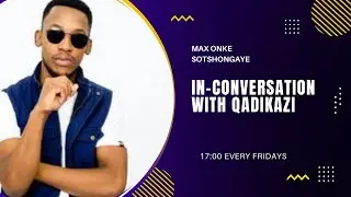 EP:4| Max Onke Sotshongaye on growing up in Qumbu| Madibaz Radio| Tru Talent search| UWFM| #300