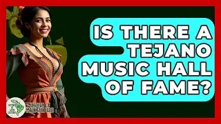 Is There A Tejano Music Hall Of Fame? - History Of Latin Cultures