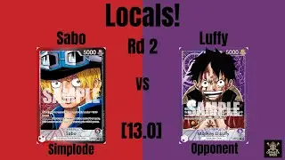 OP13 RB Sabo Grind начинается прямо сейчас! | Locals Rd 2 против OP05 Luffy! | One Piece Card Game