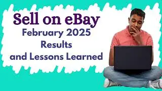 Make Money Sell on eBay February 2025 Results