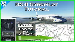 DC-6 Autopilot Tutorial, Victor Airways, ILS, Changeover Points - Microsoft Flight Simulator