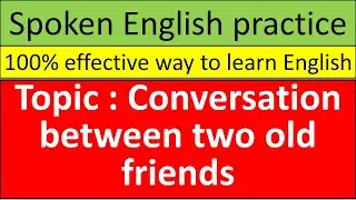 Everyday English speaking practice I conversation between friends meeting after long time #english
