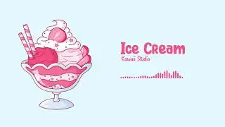 [NO COPYRIGHT MUSIC] Ice Cream 🎵 Free Royalty Music Background