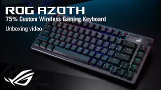 ROG Azoth &ndash; Unboxing Video| ROG