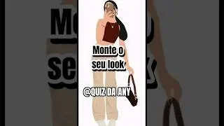 Monte o seu look