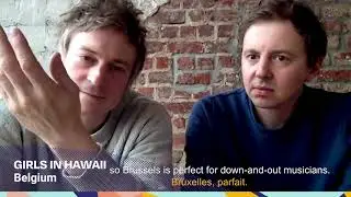 Music Europe Day : interview of Girls in Hawaii (Belgium)