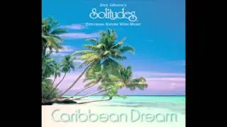 Caribbean Dreams - Dan Gibson's Solitudes