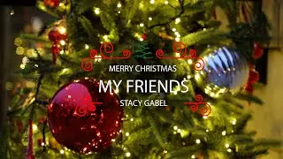 Stacy Gabel - Merry Christmas My Friends (Official Music Video)