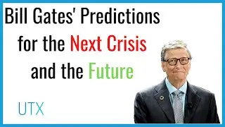 Bill Gates' Predictions for the NEXT CRISIS and the Future