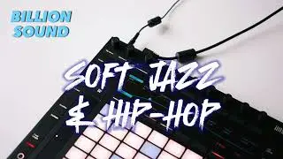 PLAYLIST | SOFT JAZZ & HIP-HOP with Billion Sound
