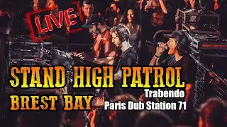 Stand High Patrol - Pupajim - Brest Bay (Dub Station 71 - Paris, Trabendo) 22 Octobre 2022
