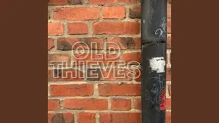 Old Thieves