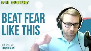 How To Go From Doctor To Entrepreneur: Overcoming Fear
