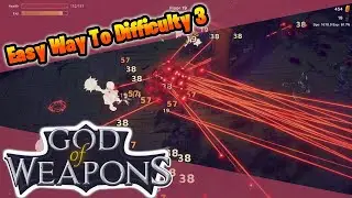 Easy guide to difficulty 3 | God of Weapons