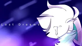 [OLD]Lost dreams - Animation Meme