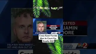Crazy Eyed Florida Man In Court For Deadly DUI