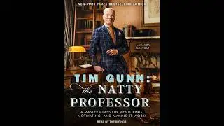 Tim Gunn: the Natty Professor: A Master Class on Mentoring, Motivating and Making It Work!
