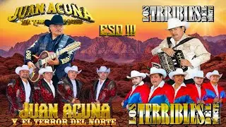 Juan Acuña y El Terror Del Norte vs Los Terribles Del Norte 🔥 Corridos Norteños Mix Éxitos