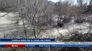 &euro;150,000 TO SAFEGUARD THE VOLTURNO RIVER