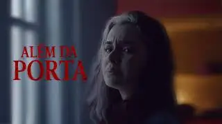 ALÉM DA PORTA – Curta de Terror Psicológico | Sony a6300