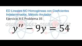 Ejercicios 4.5 Problema 35 Dennis G. ZILL ED Lineales NO Homogéneas Coeficientes Indeterminados