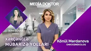 Xərçənglə Mübarizədə Yeni Dövr: Modern Tibb Nə Deyir? / Media Doktor #mediafm