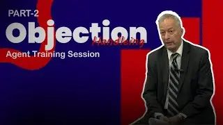 Objection Handling | Agent Training Session | Part 2