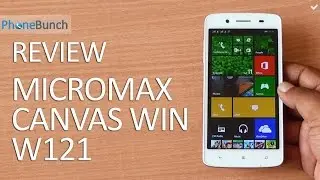 Micromax Canvas Win W121 Review