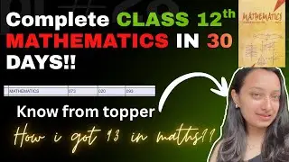 CLASS 12TH MATHS IN 30 DAYS| 100 MARKS GUARANTEED!datesheetout #cbse #class12 #mathematics#strategy