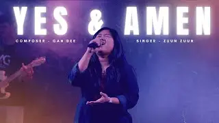 Yes & Amen (Live Version) | Zuun Zuun