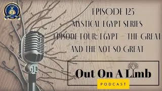 Mystical Egypt Series, Episode Four: Egypt &ndash; The Great and the Not-So-Great