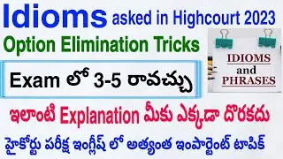 Idioms asked in Highcourt 2023 Exam with Explanation, Option Elimination| Tips& Tricks| Test Series