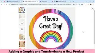 Part Three: Adding a Graphic and Transferring Design to a New Product