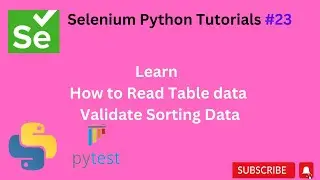 #Tutorials 23 || How to read table Data, validate sorting || Selenium python