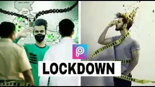 LOCKDOWN &mdash; PHOTO EDITING CONCEPT IN PICSART