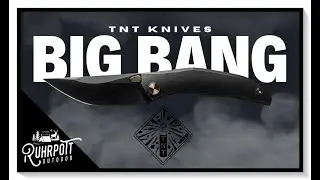 Ein Kracher dieses Big Bang von TNT Knives!