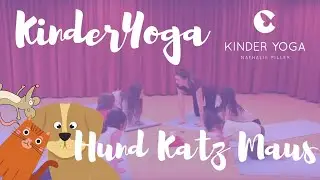 KinderYoga - Hund Katz Maus