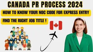 Express Entry | How to Find Your NOC Code for Canada PR: Step-by-Step Guide | Express Entry 2024 |