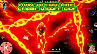 Flame R FREE FIRE NEW 2021 EFFECT EDITING TUTORIAL | FLAME R NEW STYLE EDITING|HOW TO EDIT LIKE RUOK