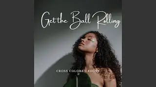 Get the Ball Rolling