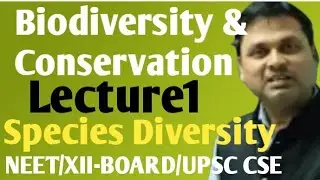 Biodiversity and conservation                      (Species Diversity )