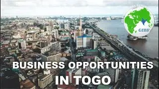 Business Opportunities in Togo - GIBF