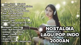 PLAYLIST AKUSTIK LAGU POP INDONESIA 2000-AN NOSTALGIA | Playlist Full Album TANPA IKLAN