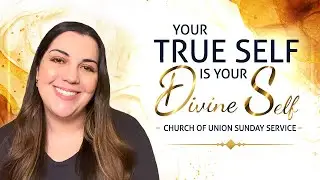 Your True Self is Your Divine Self | Sunday Service | 06/13/2021
