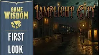 Lamplight City First Look -- A Steampunk Adventure