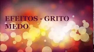 EFEITO SONORO  GRITO MEDO  -  EFFECT VOICED  INHUMAN SCREAMS   - QUALIDADE VINHETA  2014