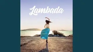 Lambada (Sped Up Version)